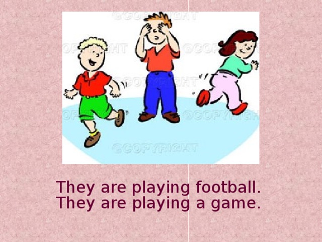 They are playing football. They are playing a game.