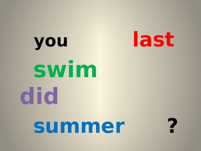 you last  swim did  summer ?