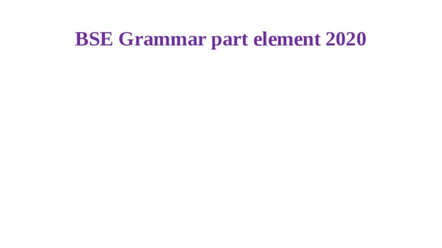 BSE Grammar part element 2020