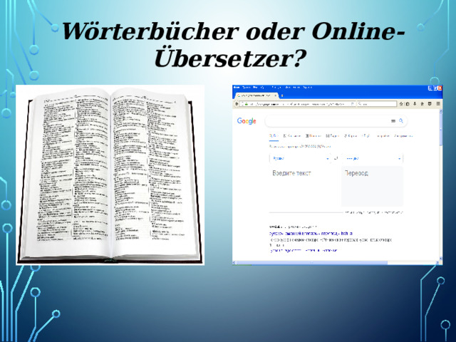 Wörterbücher oder Online-Übersetzer?