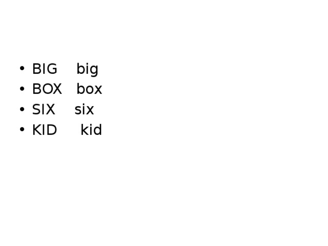 BIG big BOX box SIX six KID kid