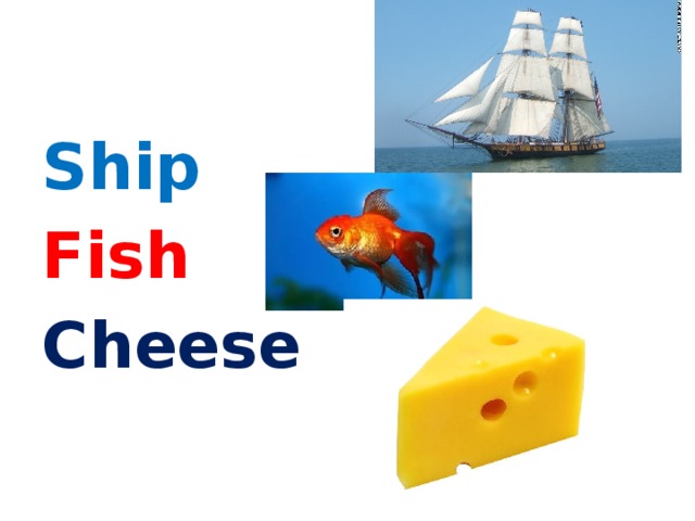 Ship Fish Cheese