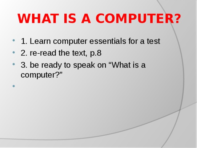 WHAT IS A COMPUTER?