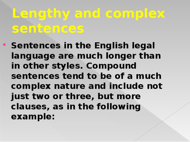 Lengthy and complex sentences