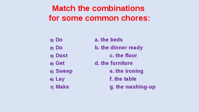 Match the combinations for some common chores: