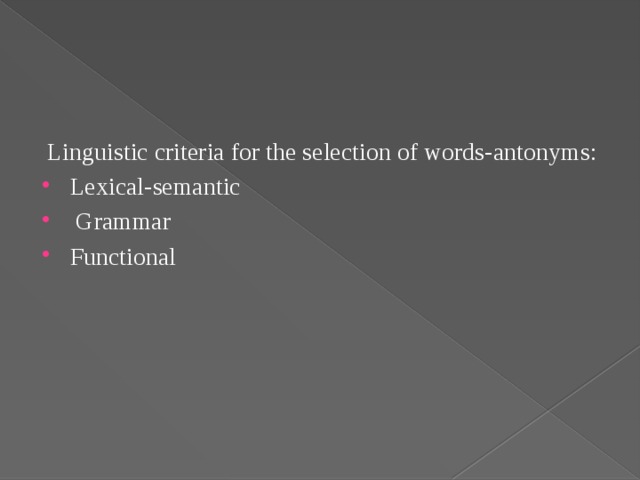 Linguistic criteria for the selection of words-antonyms: