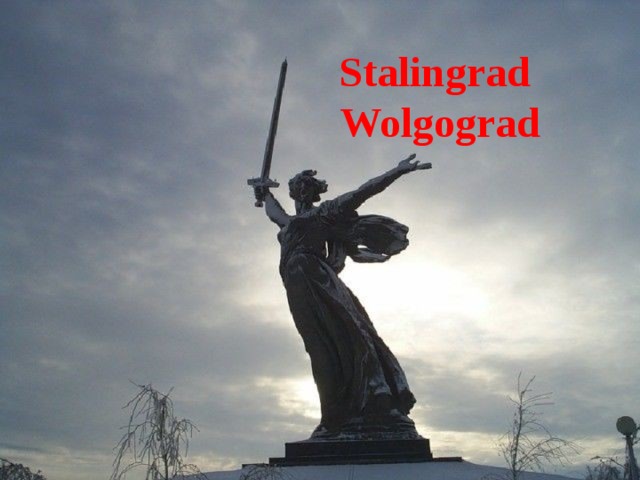 Leningrad Stalingrad Wolgograd Sewastopol