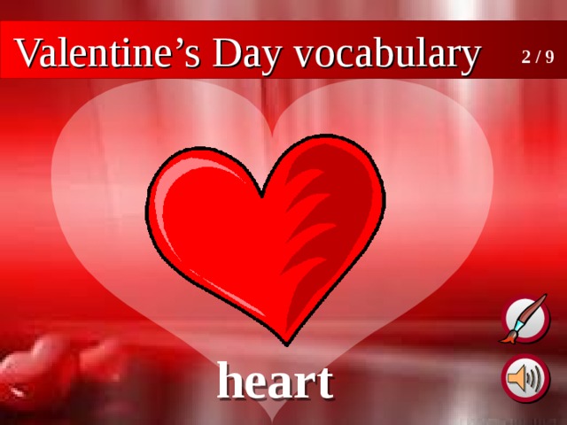 Valentine’s Day vocabulary 2 / 9 heart