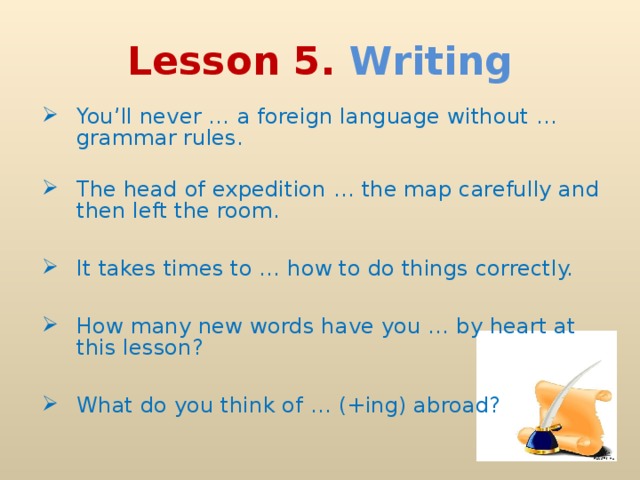 Lesson 5 . Writing