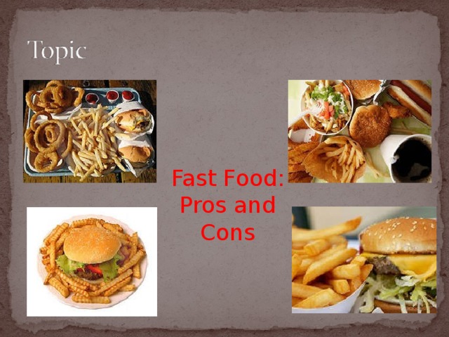 Fast Food: Pros and Cons