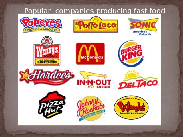 Popular companies producing fast food