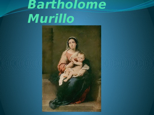 Bartholome Murillo