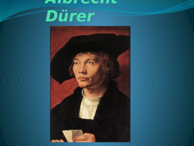 Albrecht  Dürer
