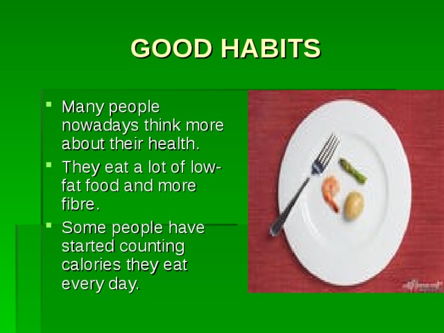 GOOD HABITS
