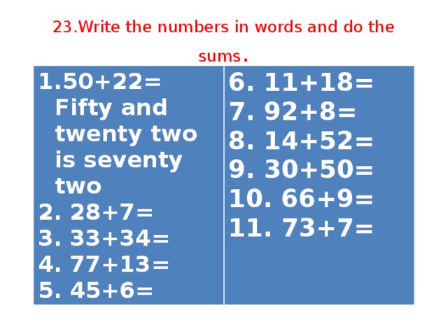 23.Write the numbers in words and do the sums .
