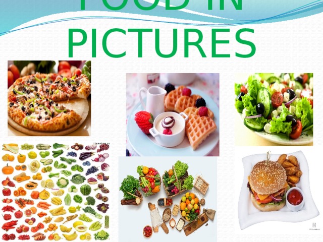 FOOD IN PICTURES