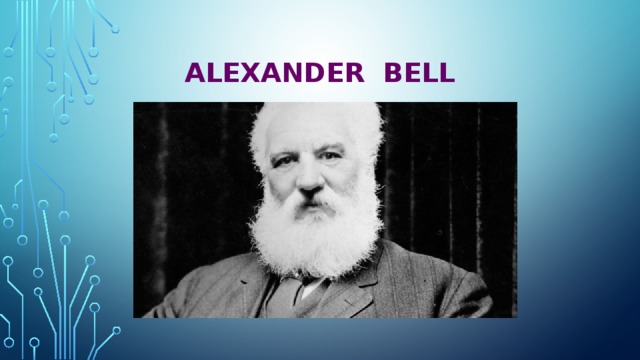 ALEXANDER BELL