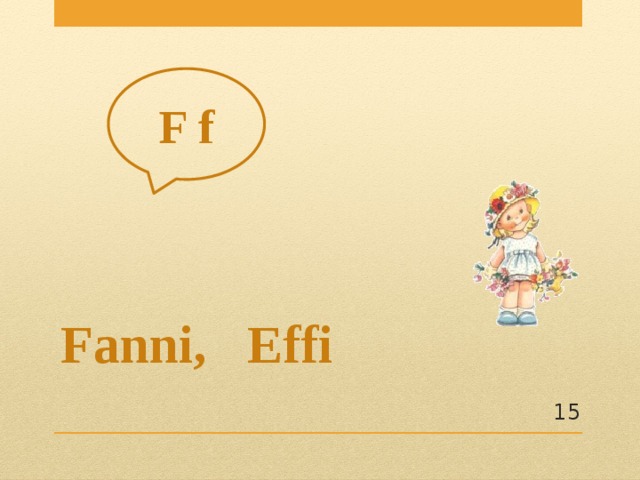 F f Fanni, Effi