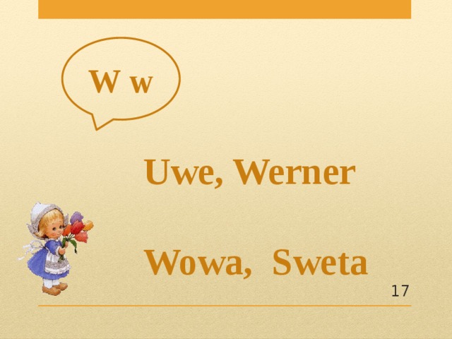 W w Uwe, Werner  Wowa, Sweta
