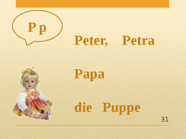 P p Peter, Petra  Papa  die Puppe