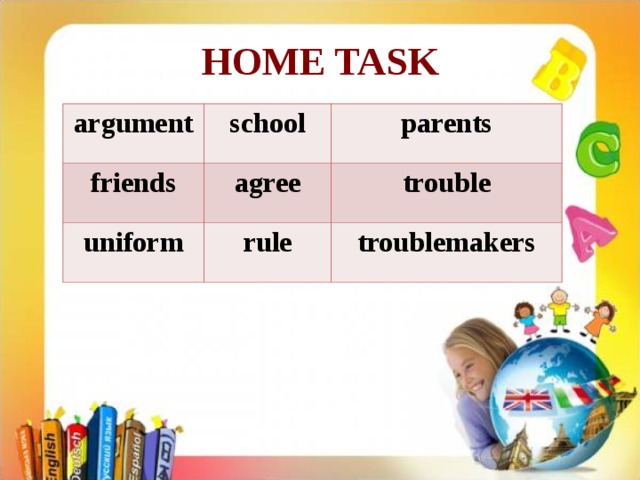 HOME TASK argument school friends parents agree uniform rule trouble troublemakers