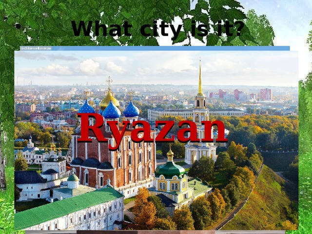 What city is it? Ryazan