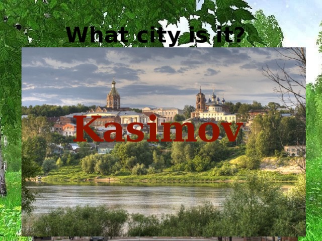 What city is it? Kasimov