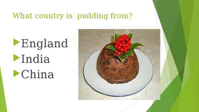 What country is pudding from?
