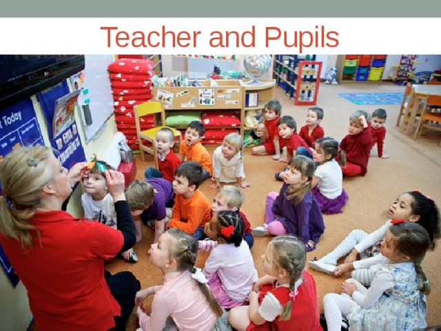Teacher and Pupils