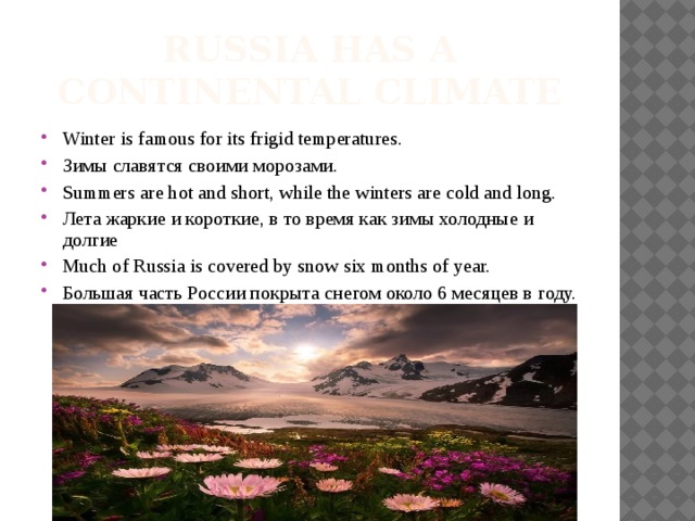 Russia has a continental climate