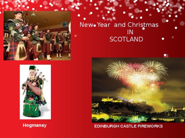 New Year and Christmas  IN  SCOTLAND Hogmanay EDINBURGH CASTLE FIREWORKS