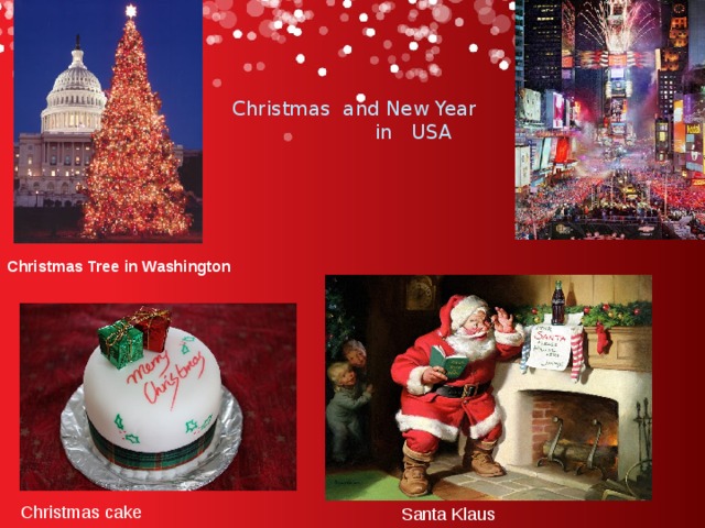 Christmas and New Year  in USA Christmas Tree in Washington Christmas cake Santa Klaus