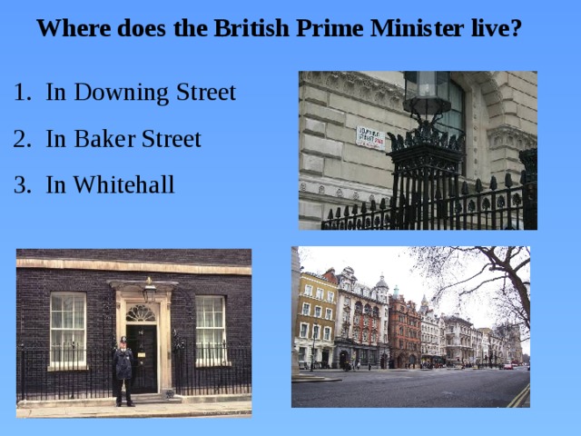 Where does the British Prime Minister live?