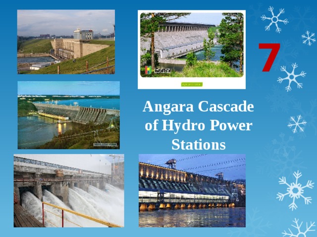 7 Angara Cascade  of Hydro Power Stations