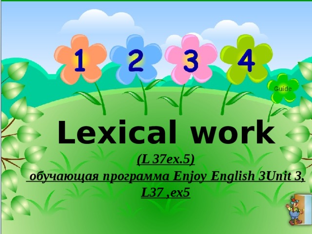 Lexical work (L 37ex.5)  обучающая программа Enjoy English 3Unit 3, L37 ,ex5