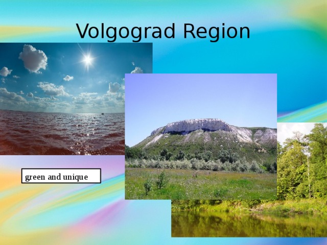 Volgograd Region green and unique