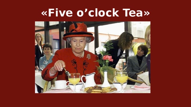 «Five o’clock Tea»