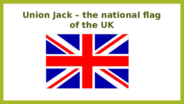 Union Jack – the national flag of the UK