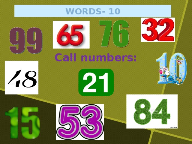 WORDS - 10 Call numbers: