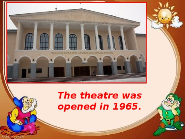 The theatre was opened in 1965.