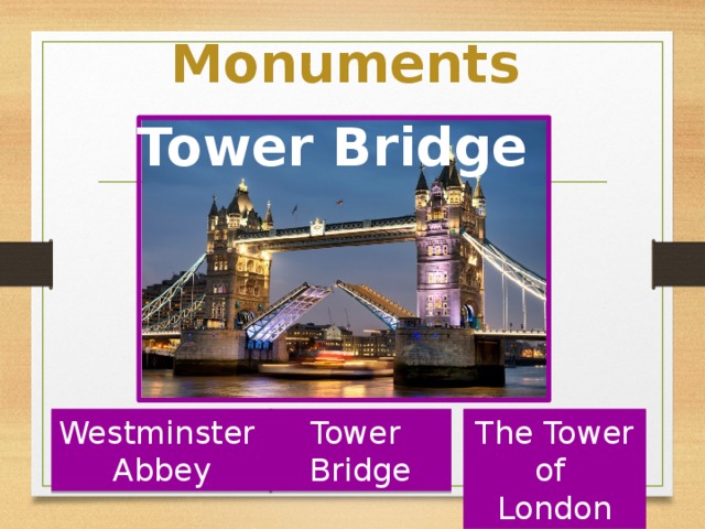 Monuments Tower Bridge The Tower of Tower Westminster London Bridge Abbey