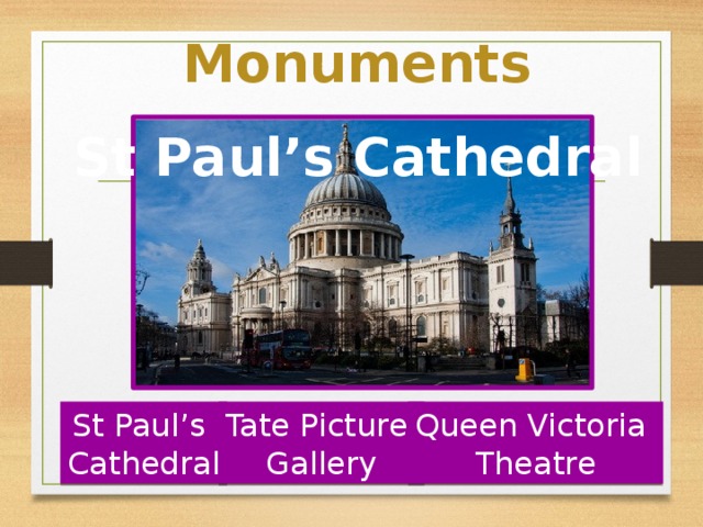 Monuments St Paul’s Cathedral St Paul’s Tate Picture Queen Victoria Cathedral Gallery Theatre