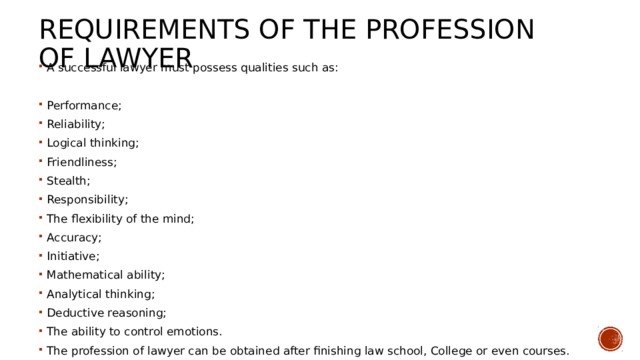 Requirements of the profession of lawyer