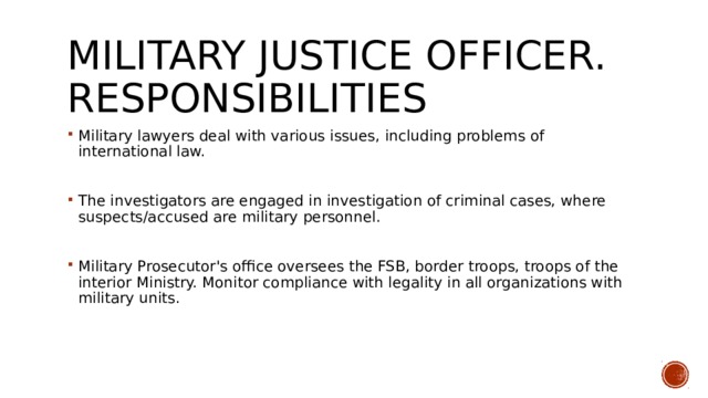 Military justice officer. Responsibilities