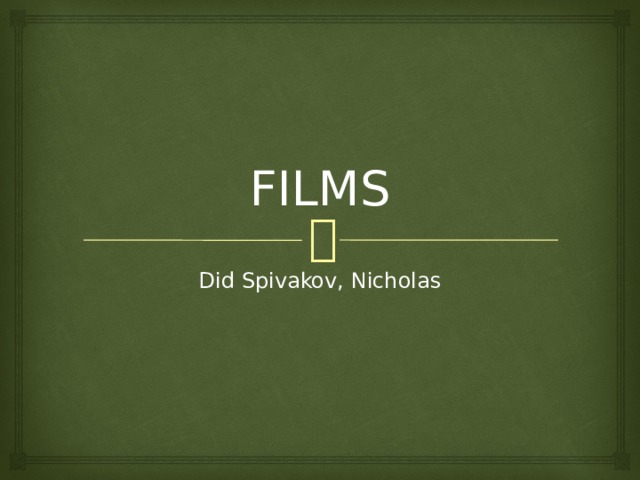 FILMS Did Spivakov, Nicholas