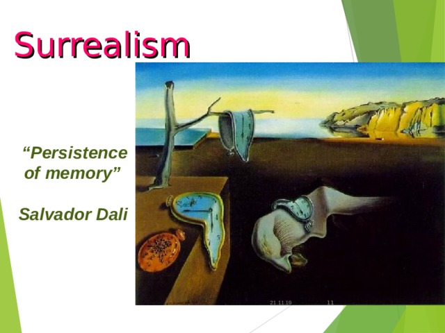 Surrealism “ Persistence of memory”  Salvador Dali 21.11.19