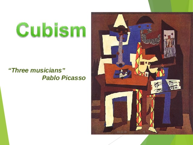 “ Three musicians”  Pablo Picasso 21.11.19