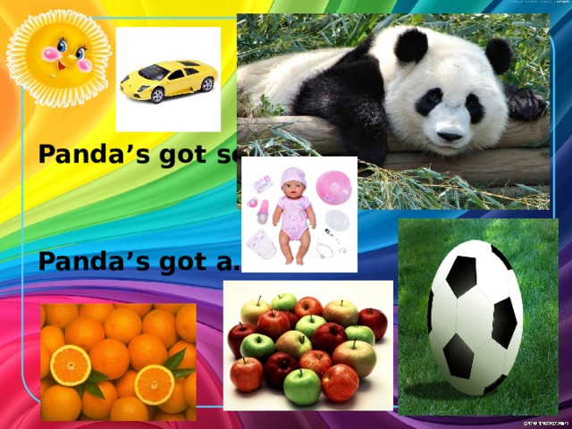 Panda’s got some…   Panda’s got a…