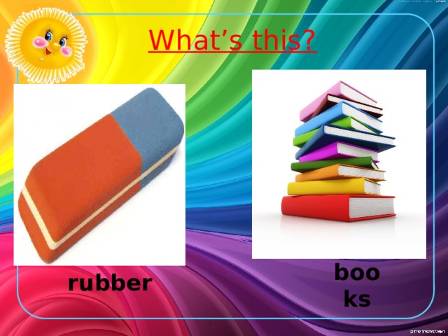 What’s this? books rubber