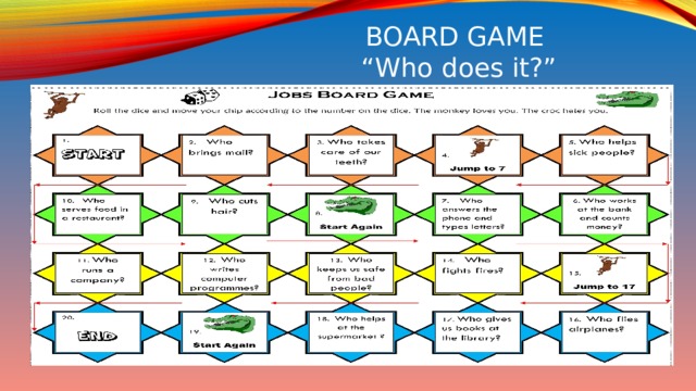 BOARD GAME “ Who does it?” Вставка рисунка